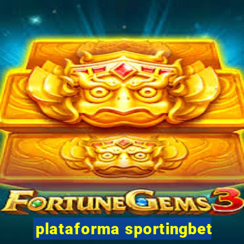 plataforma sportingbet